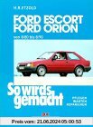 So wird's gemacht, Bd.37, Ford Escort, Ford Orion von 8/80-8/90